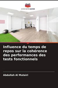Produktbild: Influence du temps de repos sur la coh&eacute;rence des performances des tests fonctionnels