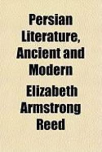 Produktbild: Persian Literature, Ancient and Modern