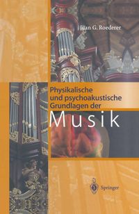 Produktbild: Physikalische und psychoakustische Grundlagen der Musik