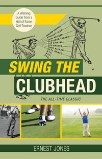 Produktbild: Swing the Clubhead (Golf digest classic series)