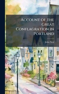 Produktbild: Account of the Great Conflagration in Portland