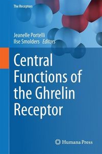 Produktbild: Central Functions of the Ghrelin Receptor