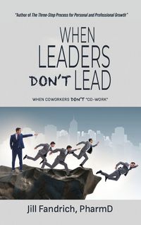 Produktbild: When Leaders Don't Lead; When Coworkers Don't "Co-Work"