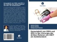 Produktbild: Genauigkeit von IOPA und OPG in der Chirurgie der dritten Molaren mit CBCT als Goldstandard