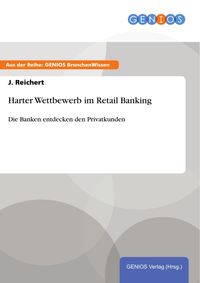 Produktbild: Harter Wettbewerb im Retail Banking