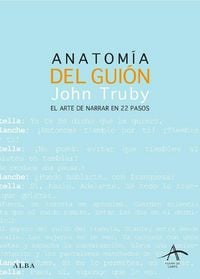 Produktbild: Anatom&iacute;a del gui&oacute;n : el arte de narrar en 22 pasos