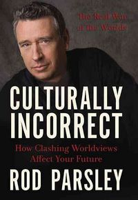 Produktbild: Culturally Incorrect: How Clashing Worldviews Affect Your Future
