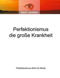 Produktbild: Perfektionismus die gro&szlig;e Krankheit