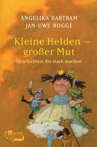 Bild vom Artikel Kleine Helden - großer Mut vom Autor Angelika Bartram