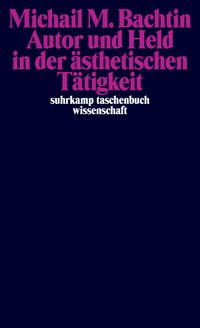 Produktbild: Autor und Held in der &auml;sthetischen T&auml;tigkeit