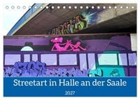Produktbild: Streetart in Halle an der Saale (Tischkalender 2027 DIN A5 quer), CALVENDO Monatskalender
