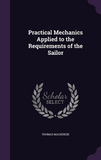 Produktbild: Practical Mechanics Applied to the Requirements of the Sailor