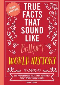 Produktbild: The True Facts That Sound Like Bull$#*t