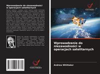 Produktbild: Wprowadzenie do niezawodno&iquest;ci w operacjach satelitarnych