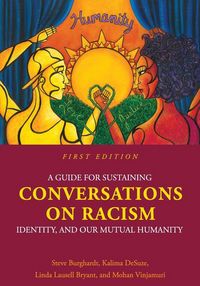 Produktbild: A Guide for Sustaining Conversations on Racism, Identity, and our Mutual Humanity
