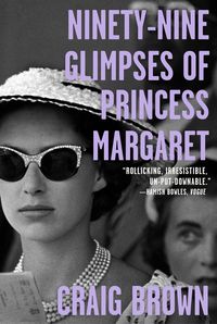 Produktbild: Ninety-Nine Glimpses of Princess Margaret