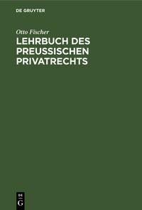 Produktbild: Lehrbuch des preu&szlig;ischen Privatrechts