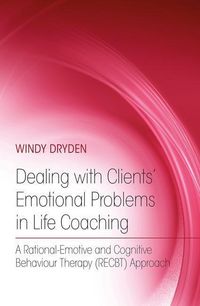 Produktbild: Dryden, W: Dealing with Clients' Emotional Problems in Life