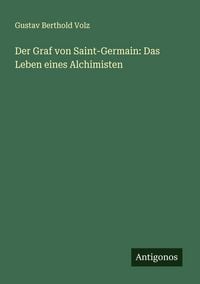 Produktbild: Der Graf von Saint-Germain: Das Leben eines Alchimisten