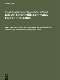 Produktbild: Die antiken M&uuml;nzen von Dacien und Moesien - Die M&uuml;nzen von Odessos und Tomis