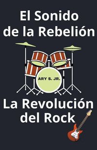 Produktbild: El Sonido de la Rebeli&oacute;n La Revoluci&oacute;n del Rock