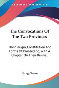 Produktbild: The Convocations Of The Two Provinces