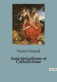 Produktbild: Anticl&eacute;ricalisme et Catholicisme