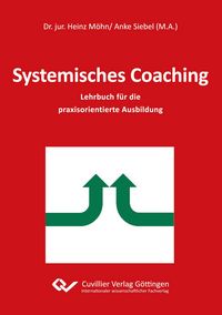 Produktbild: Systemisches Coaching. Lehrbuch f&uuml;r die praxisorientierte Ausbildung