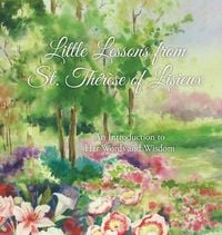 Produktbild: Little Lessons from St. Th&eacute;r&egrave;se of Lisieux