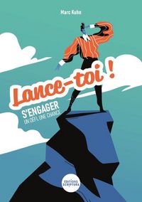 Produktbild: Lance-toi ! : s'engager, un d&eacute;fi, une chance