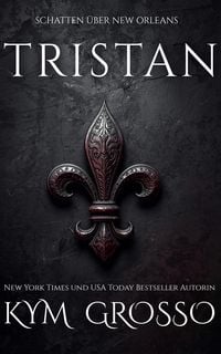 Produktbild: Tristan (schatten &uuml;ber New Orleans, #3)
