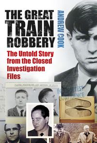 Produktbild: Cook, A: The Great Train Robbery