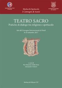 Produktbild: Teatro sacro. Pratiche di dialogo tra religione e spettacolo. Atti del Convegno Internazionale di Studi (8-10 settembre 2017)