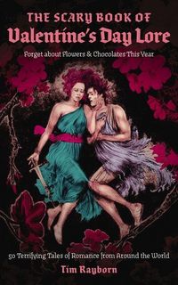 Produktbild: The Scary Book of Valentine's Day Lore