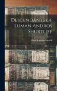 Produktbild: Descendants of Luman Andros Shurtliff