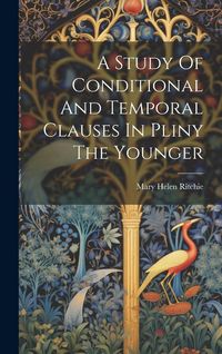 Produktbild: A Study Of Conditional And Temporal Clauses In Pliny The Younger