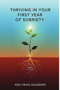 Produktbild: Thriving in Your First Year of Sobriety