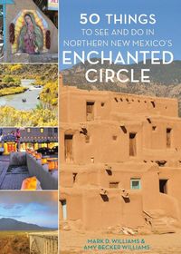 Produktbild: 50 Things to See and Do in Northern New Mexico's Enchanted Circle