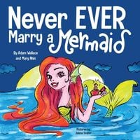 Produktbild: Never EVER Marry a Mermaid