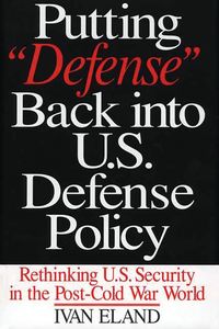 Produktbild: Putting Defense Back into U.S. Defense Policy