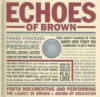 Produktbild: Echoes of Brown: Youth Documenting and Performing the Legacy of Brown V. Board of Education with DVD