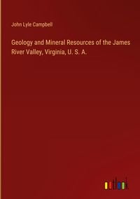 Produktbild: Geology and Mineral Resources of the James River Valley, Virginia, U. S. A.