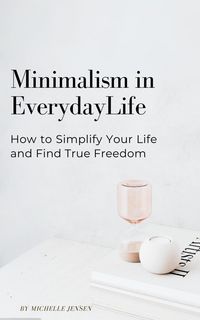 Produktbild: Minimalism in Everyday Life