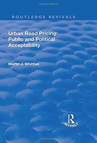 Produktbild: Whittles, M: Urban Road Pricing: Public and Political Accept