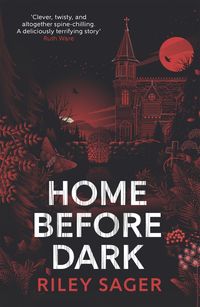 Bild vom Artikel Home Before Dark vom Autor Riley Sager