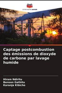 Produktbild: Captage postcombustion des &eacute;missions de dioxyde de carbone par lavage humide