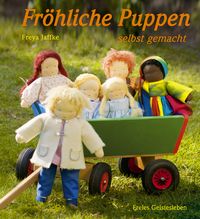 Bild vom Artikel Fröhliche Puppen selbst gemacht vom Autor Freya Jaffke