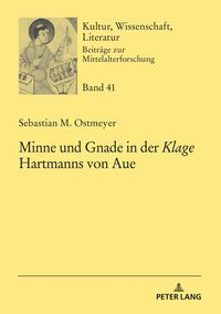 Produktbild: Minne und Gnade in der &laquo;Klage&raquo; Hartmanns von Aue
