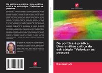 Produktbild: Da pol&iacute;tica &agrave; pr&aacute;tica. Uma an&aacute;lise cr&iacute;tica da estrat&eacute;gia "Valorizar as pessoas