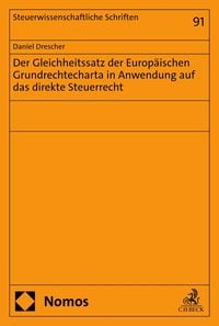 Produktbild: Der Gleichheitssatz der Europ&auml;ischen Grundrechtecharta in Anwendung auf das direkte Steuerrecht